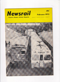 Journal - Newsrail February 1973, Unattributed, Bendigo transportation study, Silver suburbans, The Bland report  - Part X, 1973