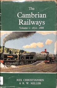 Book, Christiansen, Rex et al, The Cambrian Railways Volume 1: 1852-1888, 1967