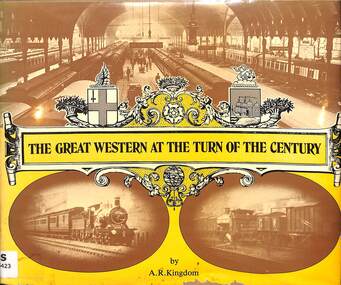 Book, Kingdom. A.R, The Great Western At The Turn Of The Century, 1976