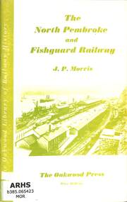 Book, Morris, J.P, The North Pembroke and Fishguard Railway, 1977