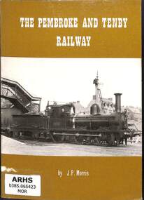 Book, Morris, J.P, The Pembroke and Tenby Railway, 1976
