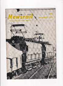Journal - Newsrail October 1973, Unattributed, Discussion of issues associated with static rolling stock preservation. Disruptions account Spotswood bridge repairs, 1973