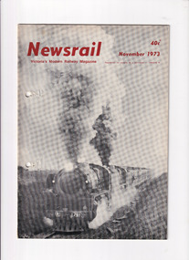 Journal - Newsrail November 1973, Unattributed, Report of railmotor workings operating out of Bendigo. Restoration and return to service of Puffing Billy loco 12A, 1973