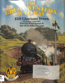 Book, Whitehouse, Patrick, The Great Western Railway 150 Glorious Years, 1975