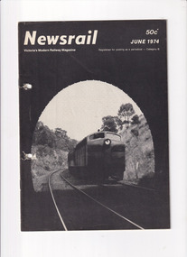 Journal - Newsrail June 1974, Unattributed, Easter traffic. Castlemaine derailment, 1974