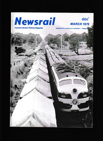 Journal - Newsrail March 1975, Unattributed, Intact VR steam locomotives. Serviceton line timetable alterations, 1973