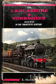 Book, Mason, Eric, The Lancashire & Yorkshire Railway In The Twentieth Century, 1969