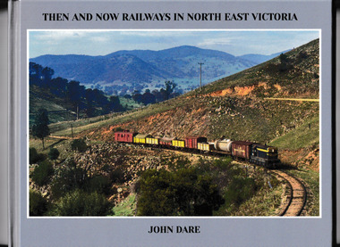 Book, John Dare, Then and now railways in North East Victoria, 2026