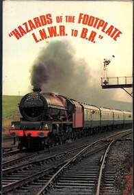 Book, Roberts, John Easter, "Hazards of the Footplate L.N.W.R. to B.R.", 1981