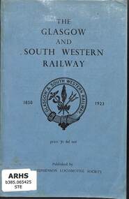 Book, The Stephenson Locomotive Society, The Glasgow and South Western Railway 1850 - 1923, 1950
