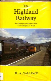 Book, David & Charles, The Highland Railway: The History of the Railways of the Scottish Highlands - Vol 2, 1985
