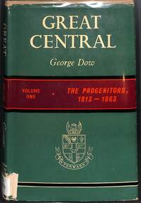 Book, Dow, George, Great Central: Volume One - The Progenitors, 1813 - 1863, 1959