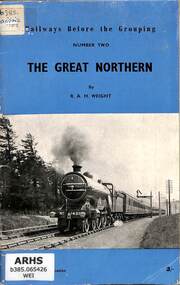 Book, Weight, R.A.H, Railways Before the Grouping Number Two: The Great Northern Railway, 1958