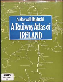 Book, Hajducki, S. Maxwell, A Railway Atlas of Ireland, 1974