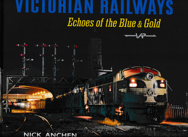 Book, Nick Anchen, Victorian Railways: Echoes of the blue and gold, 2026