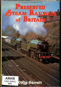 Book, Garratt, Colin, A Popular Guide to the Preserved Steam Railways of Britain, 1985