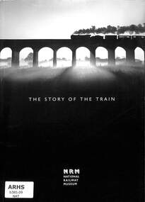 Book, The National Railway Museum, The Story of the Train, 1999