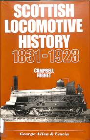 Book, Highet, Campbell, Scottish Locomotive History 1831-1923, 1970