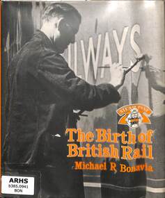 Book, Bonavia, Michael R, The Birth of British Rail, 1979