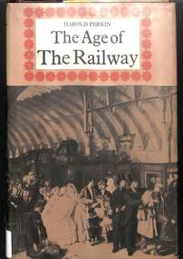 Book, Perkin, Harold, The Age of The Railway, 1971