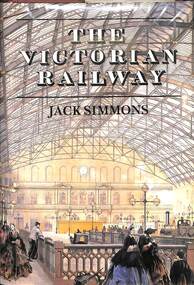 Book, Simmons, Jack, The Victorian Railway, 1991