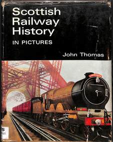 Book, Thomas, John, Scottish Railway History in Pictures, 1967
