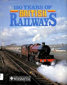 Book, Hedges, Martin, 150 Years of British Railways, 1980