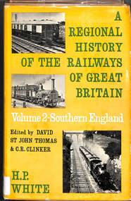 Book, White, H.P, A Regional History of the Railways of Great Britain: Volume 2 - Southern England, 1961