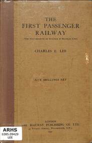 Book, Lee, Charles, The First Passenger Railway (The Oystermouth or Swansea & Mumbles Line), 1942