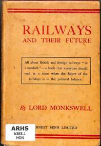 Book, Monkswell, Lord, Railways And Their Future, 1947?
