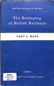 Book, British Railways Board, The Reshaping of British Railways Part 2: Maps, 1963