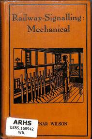 Book, Wilson, Raynar, Railway-Signalling: Mechanical, 1923