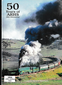 Book, Ivan Marchant, 50 years of ARHS (SA Division), 2002