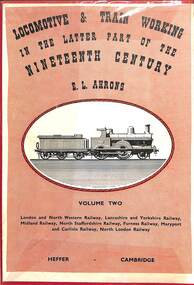 Book, Ahrons, Ernest, Leopold, Locomotive & Train Working in the Latter Part of the Nineteenth Century: Volume Two, 1952