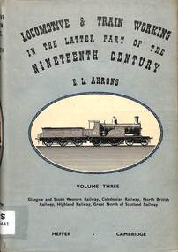 Book, Ahrons, Ernest, Leopold, Locomotive & Train Working in the Latter Part of the Nineteenth Century: Volume Three, 1952