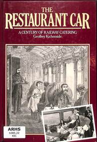 Book, Kichenside, Geoffrey, The Restaurant Car: A Century of Railway Catering, 1979