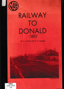 Book, Donald History and Natural History Group  et al, Railway to Donald 1882, 1982