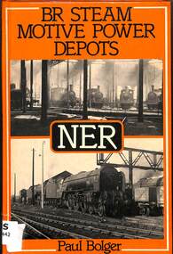 Book, Bolger, Paul, BR Steam Motive Power Depots NER, 1984