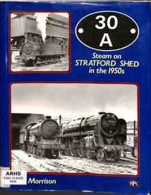 Book, Morrison, Brian, 30 A Steam on Stratford Shed in the 1950s, 1964