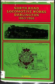 Book, Hoole, K, North Road Locomotive Works Darlington 1863-1966, 1967