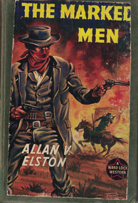 Book - Novel, Elston, Allan V, The Marked Men by Allan V. Elston, 1957