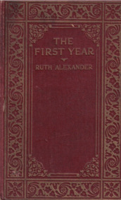 Book - Novel, Alexander, Ruth, The first year, [n.d.] [1927?]