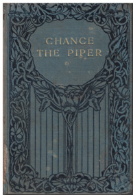 Book - Novel, Castle, Agnes et al, Chance the piper by Agnes and Egerton Castle, 1913