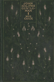 Book - Novel, Craik, Dinah Maria Mulock, John Halifax, Gentleman by Mrs Craik, [n.d.] [First published 1856. Numerous later editions, this edition c.1900?.]