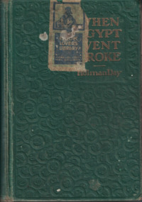 Book - Novel, Day, Holman, When Egypt went broke : a novel by Holman Day, Copyright 1921