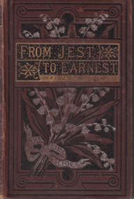 Book - Novel, Roe, Rev. E. P, From Jest to Earnest by Reverend E.P. Roe, [1875]