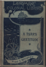 Book - Novel, Whishaw, Fred J, A Tsar's gratitude, 1897