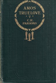 Book - Novel, Parsons, Charles R, Amos Truelove : a story of the last generation, [n.d.] [1892?]