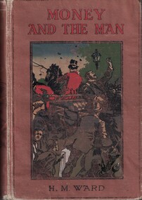 Book - Novel, Ward, H. M, Money and the man, [n.d.] [c.1900?]