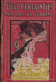 Book - Novel, Gubbins, Nathaniel, Dead certainties by Nathaniel Gubbins, 1902